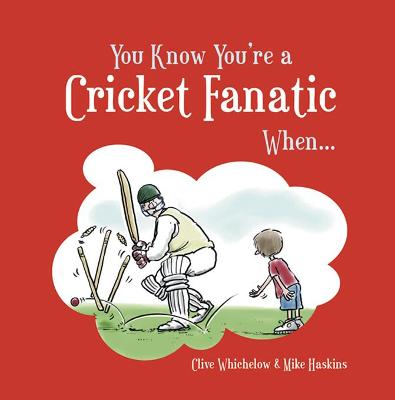 Book cover for You Know You're a Cricket Fanatic When...