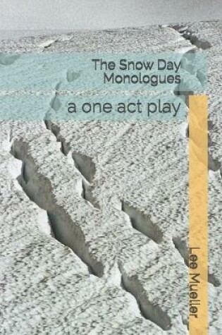 Cover of The Snow Day Monologues