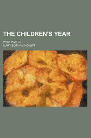Cover of The Children's Year; With Plates