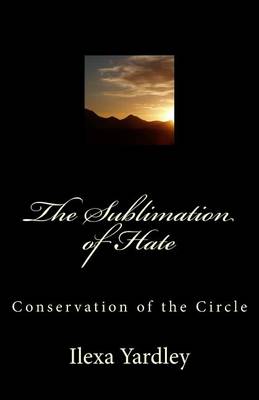 Book cover for The Sublimation of Hate