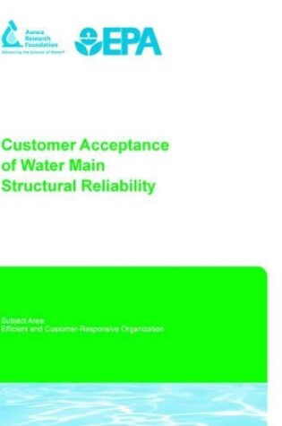 Cover of Customer Acceptance of Water Main Structural Reliability