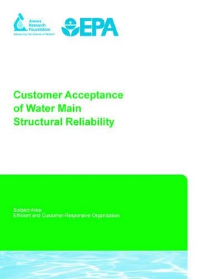 Book cover for Customer Acceptance of Water Main Structural Reliability