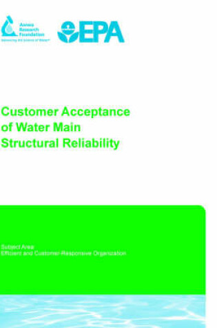 Cover of Customer Acceptance of Water Main Structural Reliability