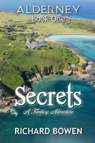 Cover of Secrets: Alderney - Book One