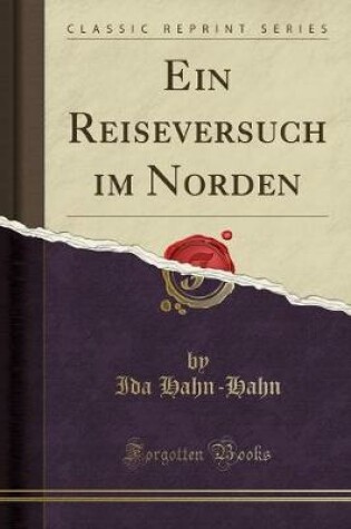Cover of Ein Reiseversuch Im Norden (Classic Reprint)