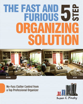 Book cover for The Fast and Furious 5 Step Organizing Solution