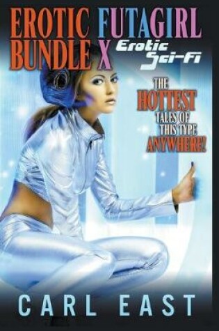 Cover of Erotic Futagirl Bundle X - Erotic Sci-Fi