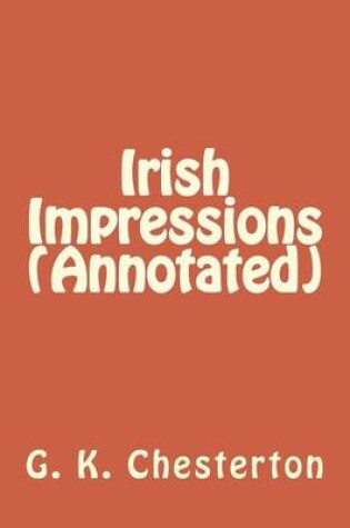 Cover of Irish Impressions (Annotated)