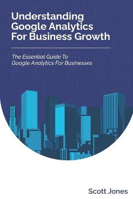 Cover of Understanding Google Analytics For Business Growth