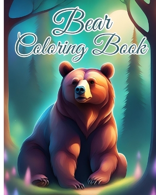 Book cover for Bear Coloring Book For Kids