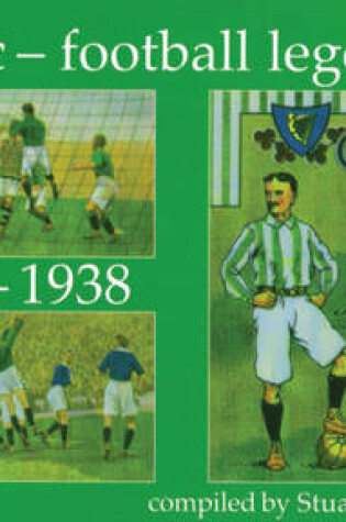 Cover of Celtic Football Legends 1888-1938