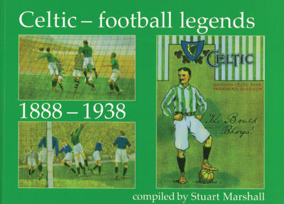 Book cover for Celtic Football Legends 1888-1938