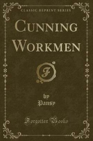 Cover of Cunning Workmen (Classic Reprint)