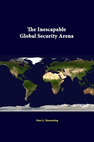 Cover of The Inescapable Global Security Arena