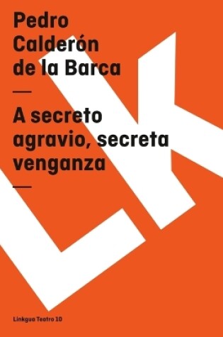 Cover of A Secreto Agravio, Secreta Venganza