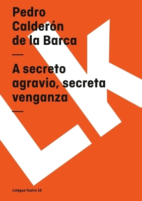 Book cover for A Secreto Agravio, Secreta Venganza