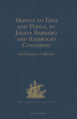 Book cover for Travels to Tana and Persia, by Josafa Barbaro and Ambrogio Contarini
