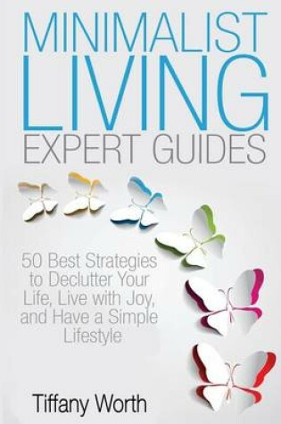 Cover of Minimalist Living Expert Guides