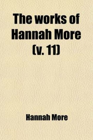 Cover of The Works of Hannah More (Volume 11)