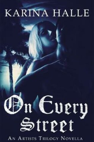 Cover of On Every Street (The Artists Trilogy 0.5)