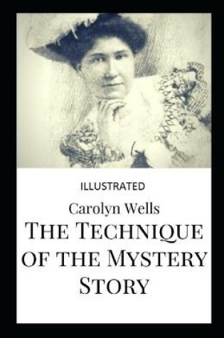 Cover of The Techniques of the mystery story illustrated