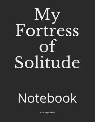 Book cover for My Fortress of Solitude