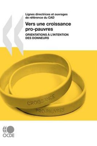 Cover of Lignes Directrices Et Ouvrages De Reference Du CAD Vers Une Croissance Pro-pauvres