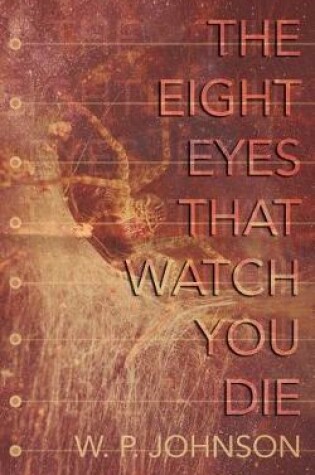 Cover of The Eight Eyes That Watch You Die