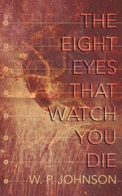 Book cover for The Eight Eyes That Watch You Die