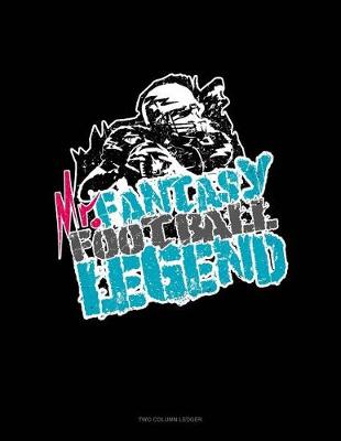 Book cover for Mr. Fantasy Football Legend