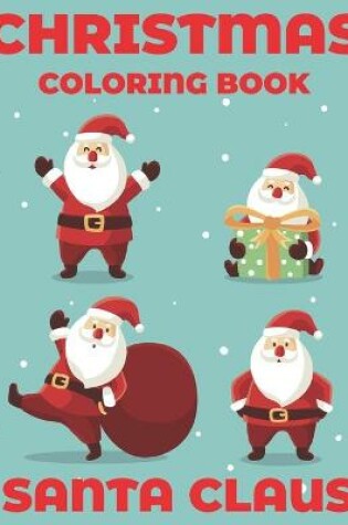 Cover of Christmas Coloring Book Santa Claus