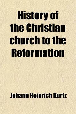 Book cover for History of the Christian Church to the Reformation (Volume 1)