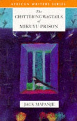 Book cover for The Chattering Wagtails of Mikuyu Prison