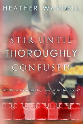 Book cover for Stir Until Thoroughly Confused