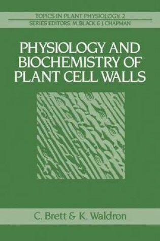 Cover of Physiology and Biochemistry of Plant Cell Walls