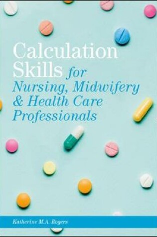 Cover of Print plus Connect Online Access 360 days Calculation Skills: For Nursing, Midwifery & Healthcare Practitioners Shrinkwrap