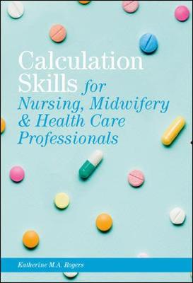 Book cover for Print plus Connect Online Access 360 days Calculation Skills: For Nursing, Midwifery & Healthcare Practitioners Shrinkwrap