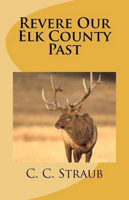 Book cover for Revere Our Elk County Past