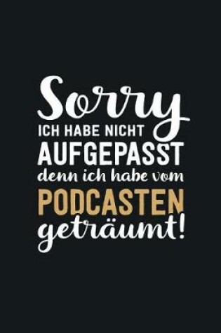 Cover of Ich habe vom Podcasten getraumt