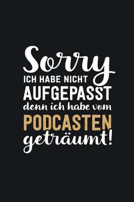 Book cover for Ich habe vom Podcasten getraumt