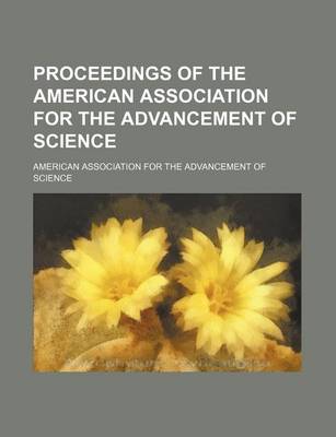 Book cover for Proceedings of the American Association for the Advancement of Science (Volume 1)