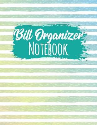 Book cover for Bill Organizer Notebook