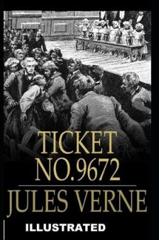 Cover of Ticket No. "9672" ILLUSTRATED