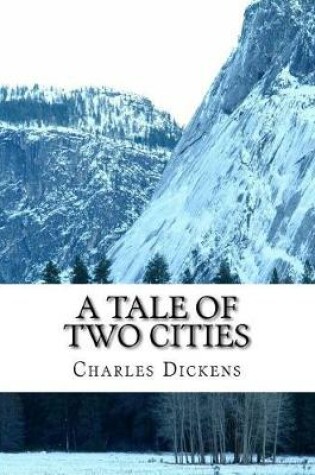 Cover of Charles Dickens - A Tale of Two Cities