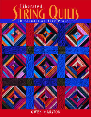 Book cover for Liberated String Quilts