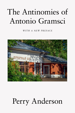 Cover of The Antinomies of Antonio Gramsci