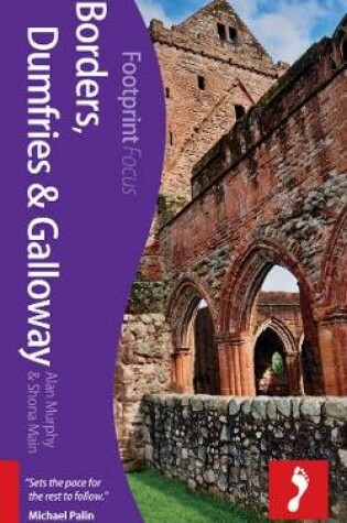 Cover of Borders, Dumfries & Galloway Footprint Focus Guide