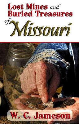 Book cover for Lost Mines and Buried Treasures of Missouri