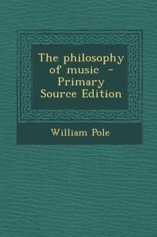 Cover of The Philosophy of Music - Primary Source Edition
