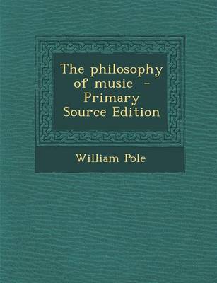 Book cover for The Philosophy of Music - Primary Source Edition